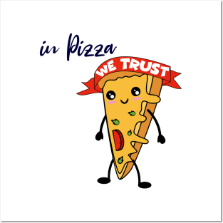 In Pizza We Trust Foodies Gift Posters and Art